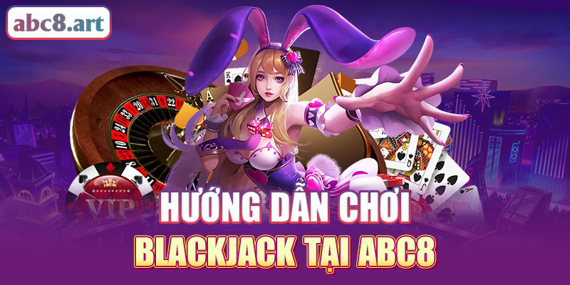 Hướng dẫn chơi blackjack tại KUBET