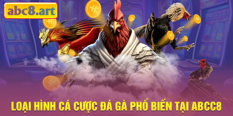 Loại hình cá cược đá gà phổ biến tại KUBET