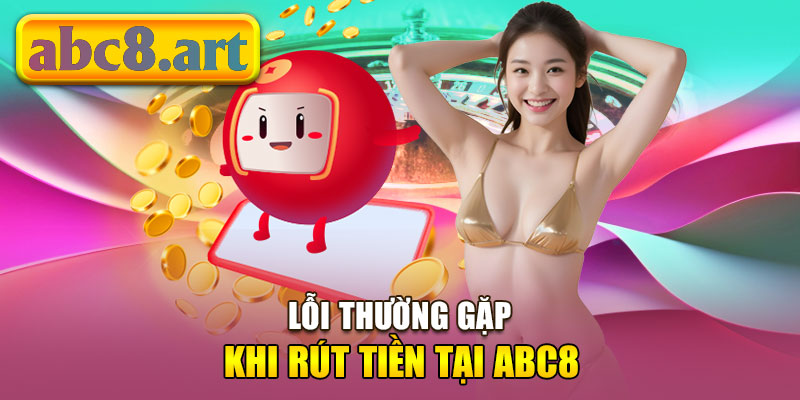 Những lỗi thường gặp khi rút tiền KUBET