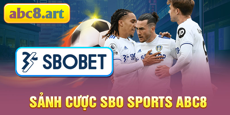 Sảnh cược SBO Sports KUBET