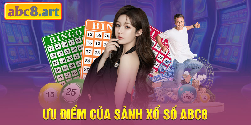 Ưu điểm của sảnh xổ số KUBET