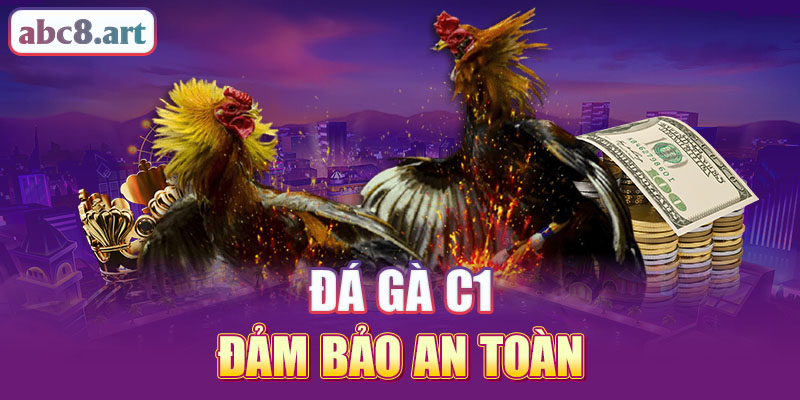 Đâ gà C1 đảm bảo an toàn